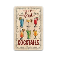 But First Cocktails - Metal Sign