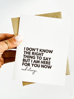 I Don't Know What to Say Here For You Support Card