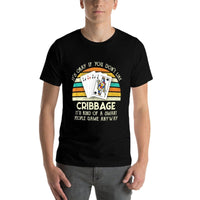 Its Okay If You Dont Like Cribbage Funny Cribbage Player  Cotton T-Shirt