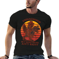 Retro Undiagnosed But Something Aint Right Funny Meme Adult  Relaxed-fit T-Shirt
