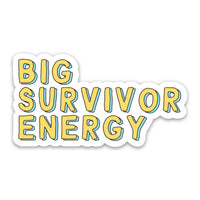Big Survivor Energy Vinyl Sticker