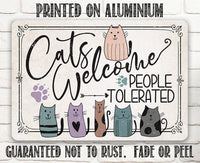 Cats Welcome People Tolerated - Metal Sign