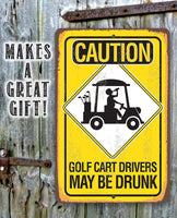 Caution Golf Cart Drivers - Metal Sign