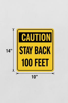 Caution Stay Back 100 Feet Decal