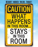 Caution, What Happens In This Room, Stays - Metal Sign