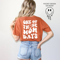Melting Motherhood - One Of Those Mom Days - (w/ Melty Smiley) - Comfort Colors Tee