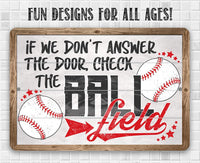 Check The Ball Field - Metal Sign
