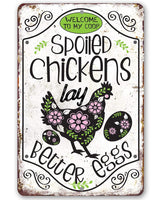 Spoiled Chickens - Metal Sign