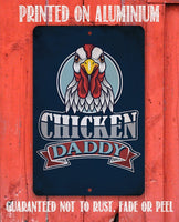 Chicken Daddy - Metal Sign