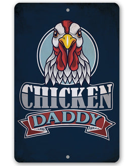 Chicken Daddy - Metal Sign