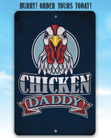 Chicken Daddy - Metal Sign