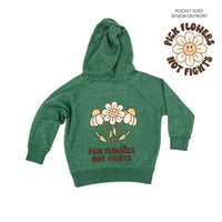 Pick Flowers Not Fights w/pocket on front- Child Hoodie