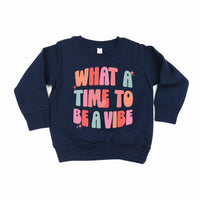 What a Time To Be a Vibe - Child Sweater