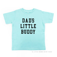 Dad's Little Buddy - Child Tee