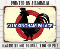 Cluckingham Palace - Metal Sign