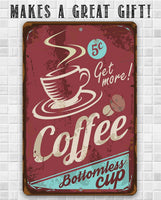 Coffee Bottomless Cup - Metal Sign
