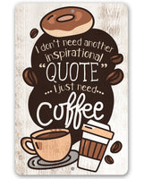 Coffee Inspirational Quote - Metal Sign