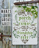 Come Sit on the Porch With Me - Metal Sign