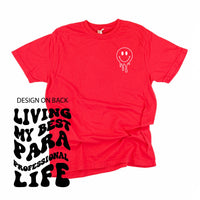 Living My Best Para Professional Life - Melty Smiley (pf & b) - Comfort Colors Tee
