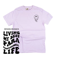 Living My Best Para Professional Life - Melty Smiley (pf & b) - Comfort Colors Tee