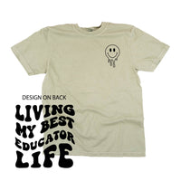 Living My Best Educator Life - Melty Smiley (pf & b) - Comfort Colors Tee