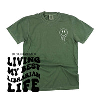 Living My Best Librarian Life - Melty Smiley (pf & b) - Comfort Colors Tee