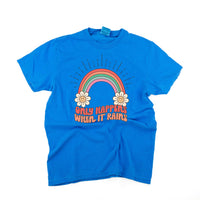Only Happens When It Rains - Comfort Colors Tee