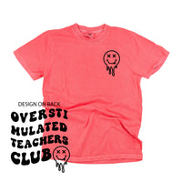 Overstimulated Teachers Club - Melty X Squiggle Smiley (pf & b) - Comfort Colors Tee