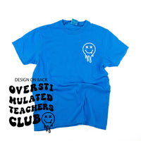 Overstimulated Teachers Club - Melty X Squiggle Smiley (pf & b) - Comfort Colors Tee