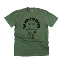 Too Cool For School - Comfort Colors Tee