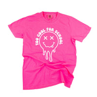 Too Cool For School - Comfort Colors Tee