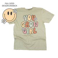 You Grow Girl on Front w/ Smiley and Flowers on Back - Comfort Colors Tee