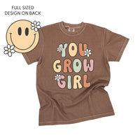 You Grow Girl on Front w/ Smiley and Flowers on Back - Comfort Colors Tee