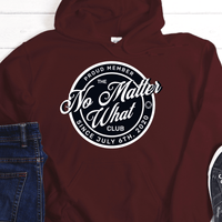 Custom Recovery Hoodie | Inspiring Sobriety |  No Matter What Club