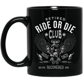 Custom Recovery Mug | Inspiring Sobriety |  Retired Ride or Die Club