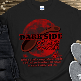 Custom Recovery T-Shirt | Inspiring Sobriety |   Dark Side of the Spoon