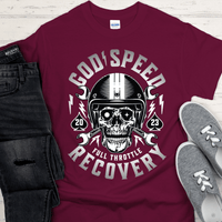 Custom Recovery T-Shirt | Inspiring Sobriety |  God Speed - Full Throttle Recovery