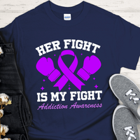 Custom Recovery T-Shirt | Inspiring Sobriety |  Her Fight Is My Fight