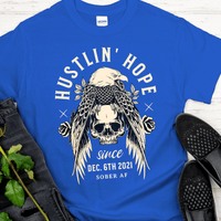 Custom Recovery T-Shirt | Inspiring Sobriety |  Hustlin' Hope