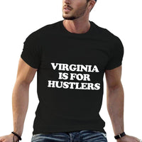 Virginia Is For Hustlers - Funny Saying Virginian Virginia  Fade-proof Color T-Shirt