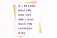Father's Day Card From Son If I Become Half the Dad You Are