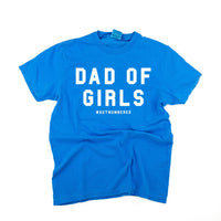 Dad of Girls #outnumbered - Comfort Colors Tee