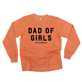 Dad of Girls #outnumbered - Long Sleeve Comfort Colors Tee