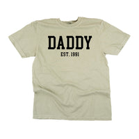 Daddy - Est. (Select Your Year) - Comfort Colors Tee