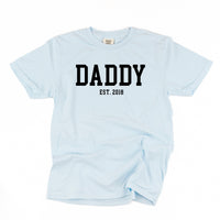 Daddy - Est. (Select Your Year) - Comfort Colors Tee