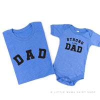 Dad / Strong Like Dad - Set of 2 Tees