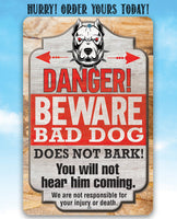 Danger! Beware Bad Dog, Does Not Bark - Metal Sign