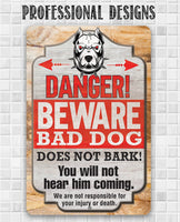 Danger! Beware Bad Dog, Does Not Bark - Metal Sign