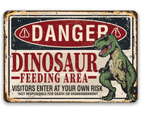 Danger, Dinosaur Feeding Area - Metal Sign