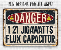 Danger Flux Capacitor - Metal Sign